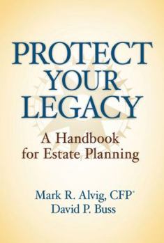 Paperback Protect Your Legacy: A Handbook for Estate Planning Book