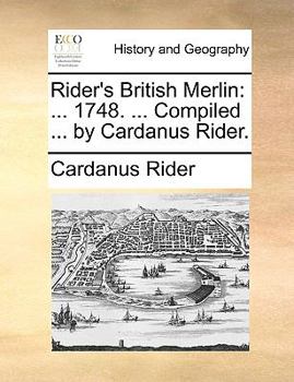 Paperback Rider's British Merlin: ... 1748. ... Compiled ... by Cardanus Rider. Book