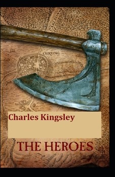 Paperback The Heroes: Illustrated Edition Book