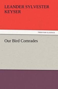 Our Bird Comrades: Large Print