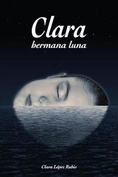 Paperback Clara, Hermana Luna [Spanish] Book