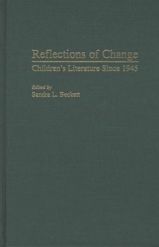 Hardcover Reflections of Change: Children's Literature Since 1945 Book