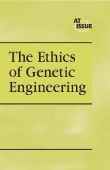 Hardcover At Issue Series - The Ethics of Genetic Engineering (hardcover edition) Book