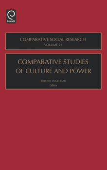 Comparative Studies of Culture and Power, Volume 21 (Comparative Social Research) (Comparative Social Research)