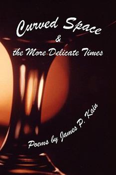 Paperback Curved Space & the More Delicate Times Book
