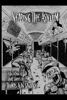 Paperback Nearing the Asylum: A Collection of Short Stories Book
