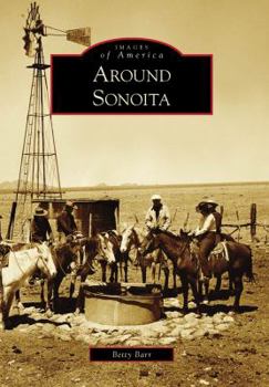 Around Sonoita - Book  of the Images of America: Arizona