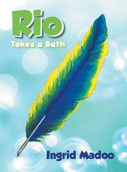 Hardcover Rio Takes a Bath Book