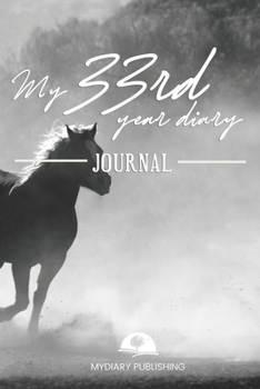 Paperback My 33rd Year Diary Journal - Build your personal encyclopedia of your life - 600 pages lined pages to write your own story. 6' x 9' format.: Build you Book