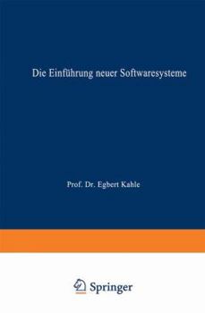 Paperback Die Einführung Neuer Softwaresysteme: Erfolgsfaktoren Und Hemmnisse [German] Book
