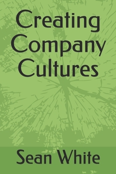 Paperback Creating Company Cultures Book