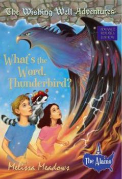 What's the Word, Thunderbird? (Wishing Well Series) (Wishing Well Series) (Wishing Well Series)