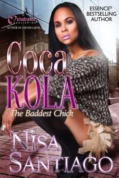 Coca Kola (The Baddest Chick) Part 2 - Book #2 of the Apple & Kola: The Baddest Chick