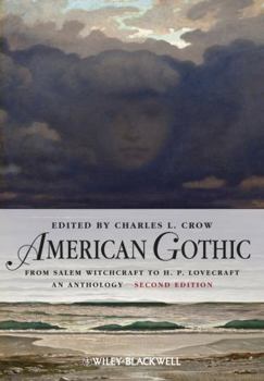 Paperback American Gothic: An Anthology from Salem Witchcraft to H. P. Lovecraft Book