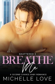 Paperback Breathe Me: A Second Chance Romance Book