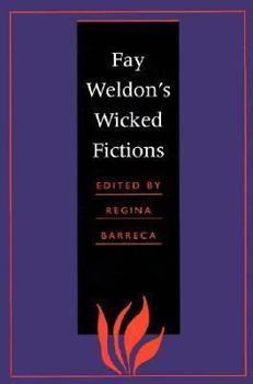 Hardcover Fay Weldon's Wicked Fictions Book
