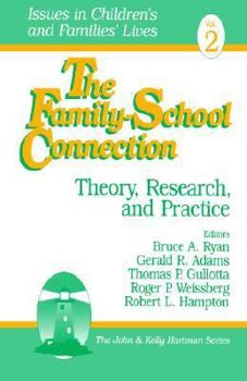 Paperback The Family-School Connection: Theory, Research, and Practice Book