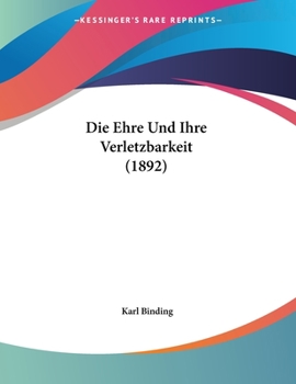 Paperback Die Ehre Und Ihre Verletzbarkeit (1892) [German] Book