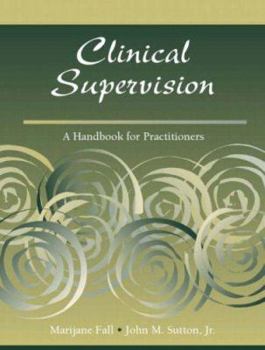 Paperback Clinical Supervision: A Handbook for Practitioners Book