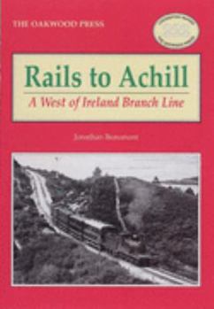 Paperback Rails to Achill: A West of Ireland Branch Line (Locomotion Papers) Book