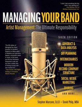 Paperback Managing Your Band: Artist Management: The Ultimate Responsibility Book
