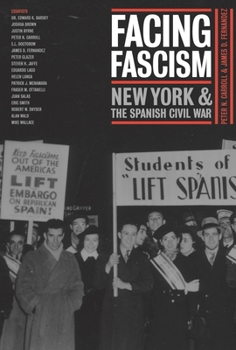 Paperback Facing Fascism: New York and the Spanish Civil War Book