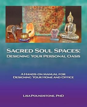 Paperback Sacred Soul Spaces: Designing Your Personal Oasis Book