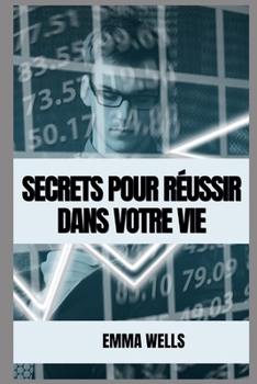 Paperback Secrets Pour Réussir Dans Votre Vie [French] Book