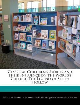 Paperback Classical Children's Stories and Their Influence on the World's Culture: The Legend of Sleepy Hollow Book