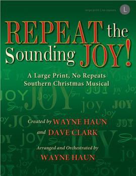 Paperback Repeat the Sounding Joy!, Book: A Large Print, No Repeats Southern Christmas Musical Book