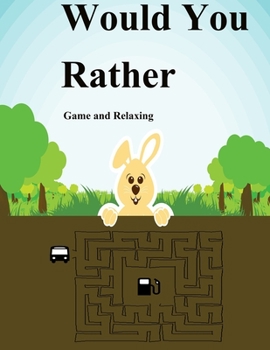 Paperback Would You Rather Game and Relaxing: For Kids 6-12 Years Old Relaxing Puzzles to De-stress and Unwind Would You Rather puzzle Game Book