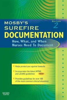 Paperback Mosby's Surefire Documentation: How, What, and When Nurses Need to Document Book