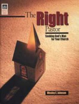 Paperback The Right Pastor: Seeking God's Man for Your Church Book