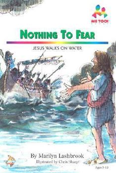 Hardcover Nothing to Fear: Jesus Walks on Water (Me Too!) Book
