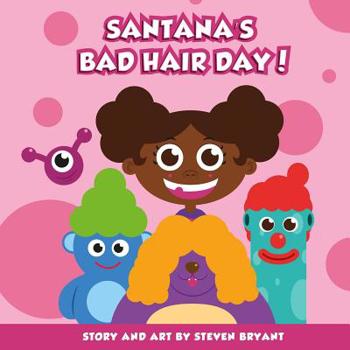 Paperback Santana's Bad Hair Day! Book
