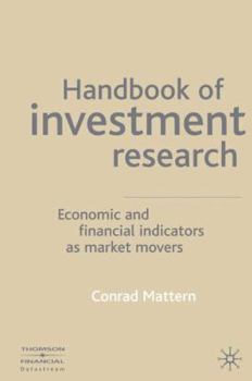 Hardcover Handbook of Investment Research: Economic and Financial Indicators as Market Movers Book