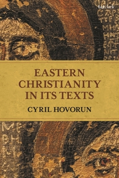 Hardcover Eastern Christianity in Its Texts Book