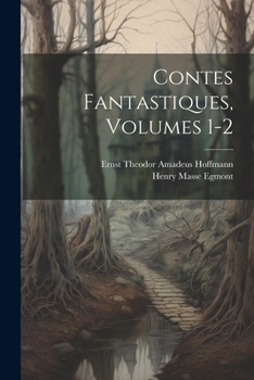 Paperback Contes Fantastiques, Volumes 1-2 [German] Book