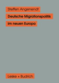 Paperback Deutsche Migrationspolitik Im Neuen Europa [German] Book