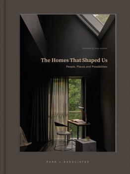 Hardcover The Homes That Shaped Us: People, Places, and Possibilities Book