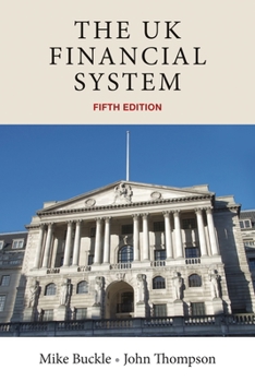 Paperback The UK Financial System: Theory and Practice, Fifth Edition Book