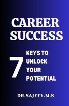 Paperback Career Success: 7 Keys to Unlock Your Potential Book