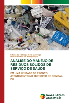 Análise Do Manejo de Resíduos Sólidos de Serviço de Saúde (Portuguese Edition)
