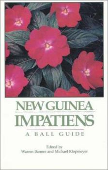 Paperback New Guinea Impatiens: A Ball Guide Book