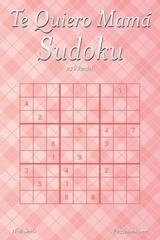 Paperback Te Quiero Mamá Sudoku - 276 Puzzles [Spanish] Book