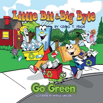 Hardcover Little Bit & Big Byte, Go Green: Volume 2 Book
