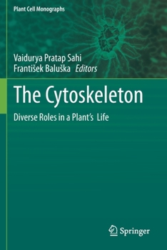 Paperback The Cytoskeleton: Diverse Roles in a Plant's Life Book