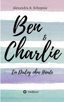 Paperback Ben & Charlie - Ein Dialog ohne H?nde [German] Book