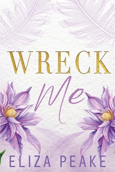 Paperback Wreck Me: A Steamy, Small Town Grumpy Sunshine Romance Book