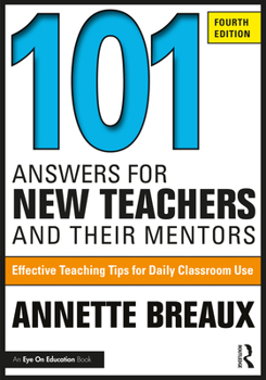 Paperback 101 Answers for New Teachers and Their Mentors: Effective Teaching Tips for Daily Classroom Use Book